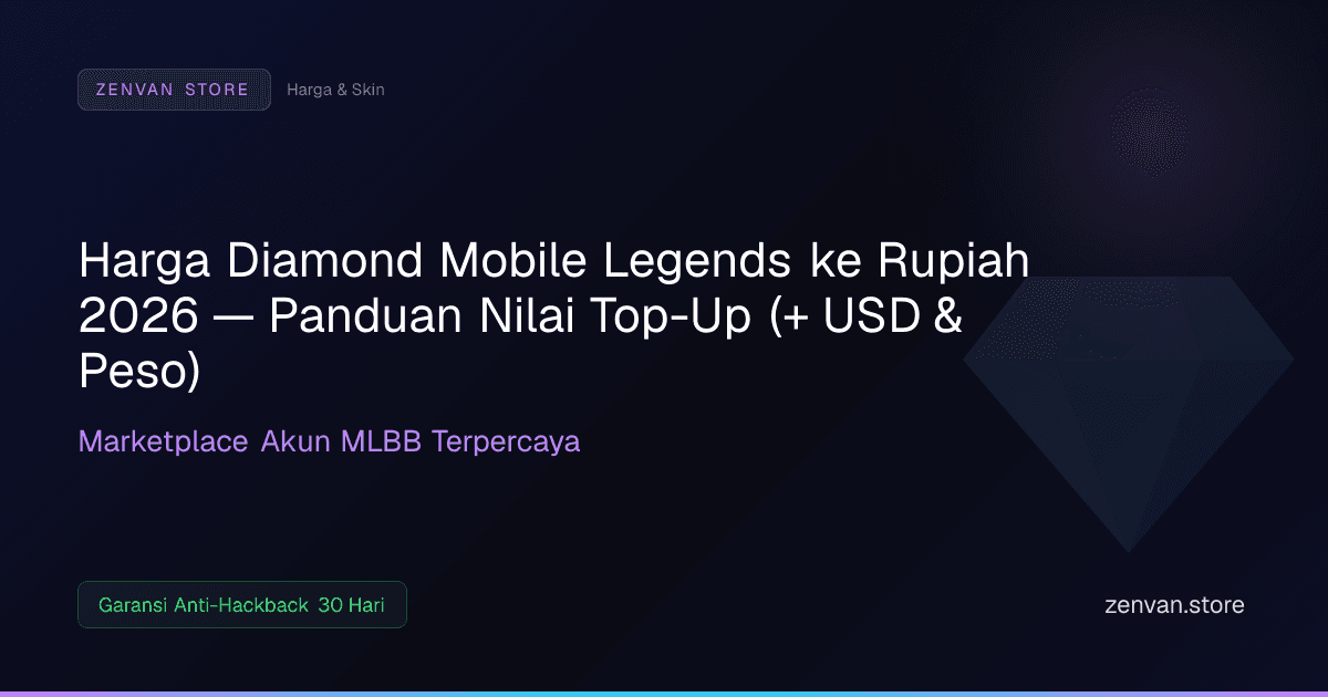 Harga Diamond Mobile Legends ke Rupiah 2026 — Panduan Nilai Top-Up (+ USD & Peso)