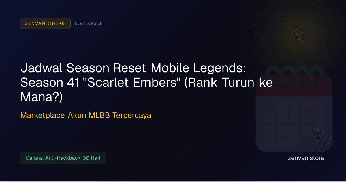 Jadwal Season Reset Mobile Legends: Season 41 "Scarlet Embers" (Rank Turun ke Mana?)