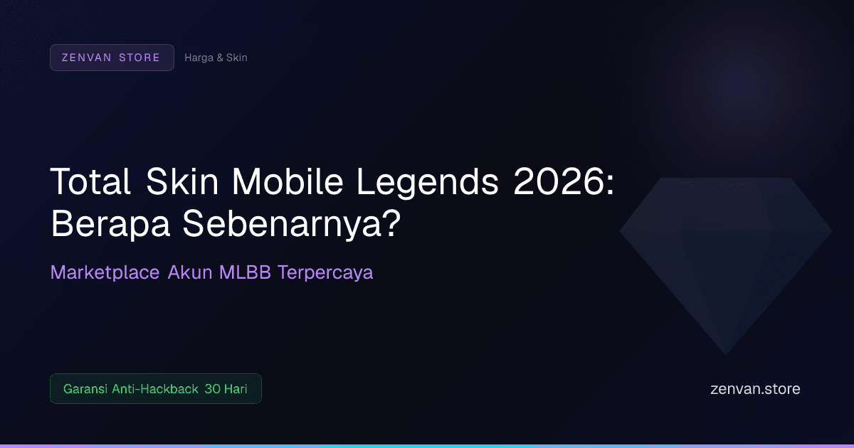 Total Skin Mobile Legends 2026: Berapa Sebenarnya?