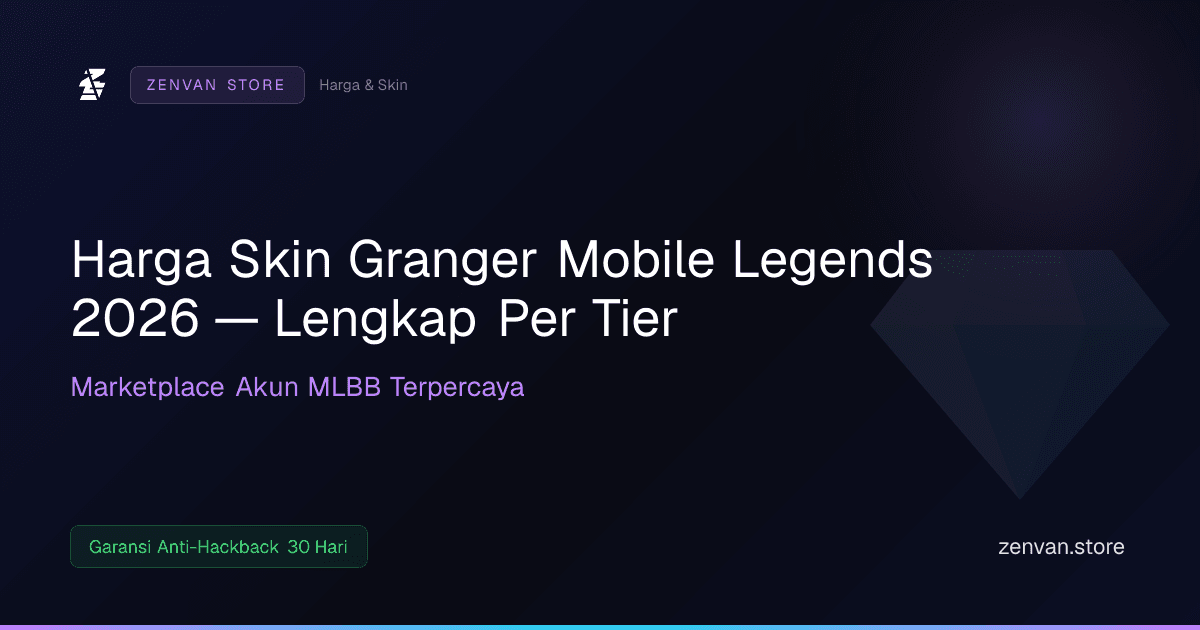 Harga Skin Granger Mobile Legends 2026 — Lengkap Per Tier
