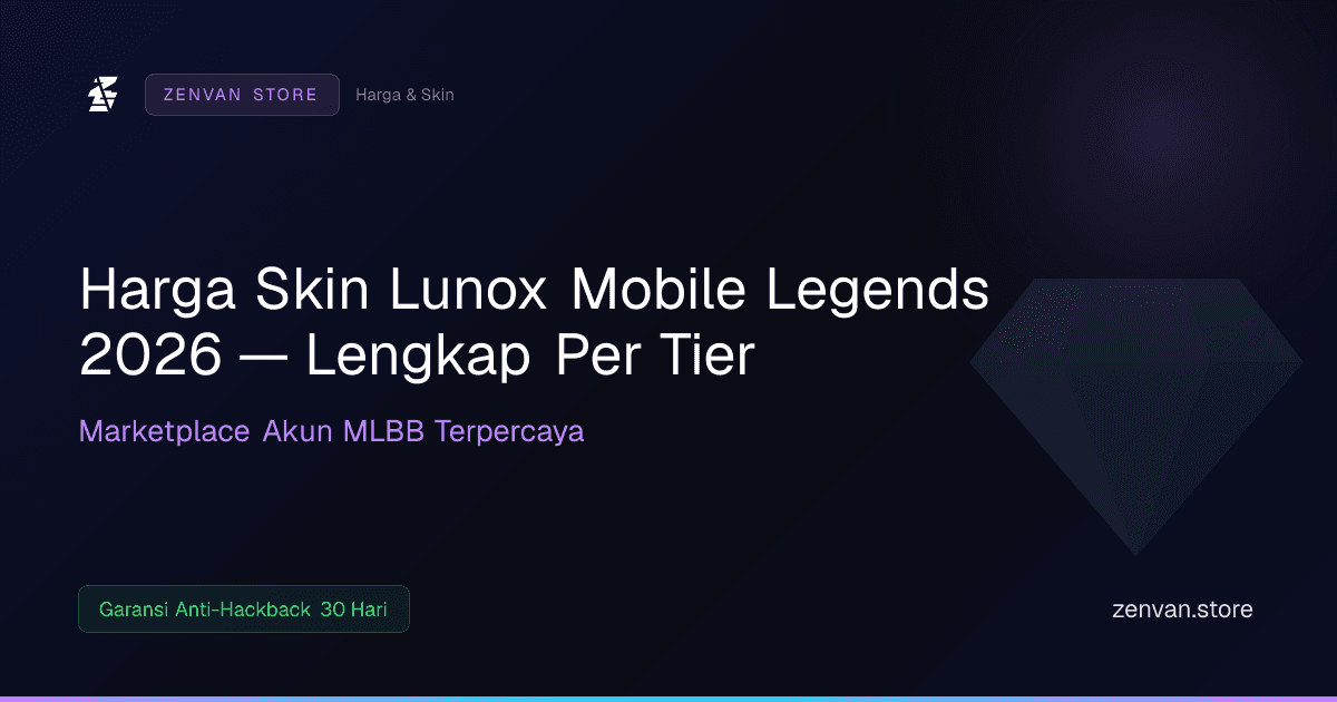 Harga Skin Lunox Mobile Legends 2026 — Lengkap Per Tier