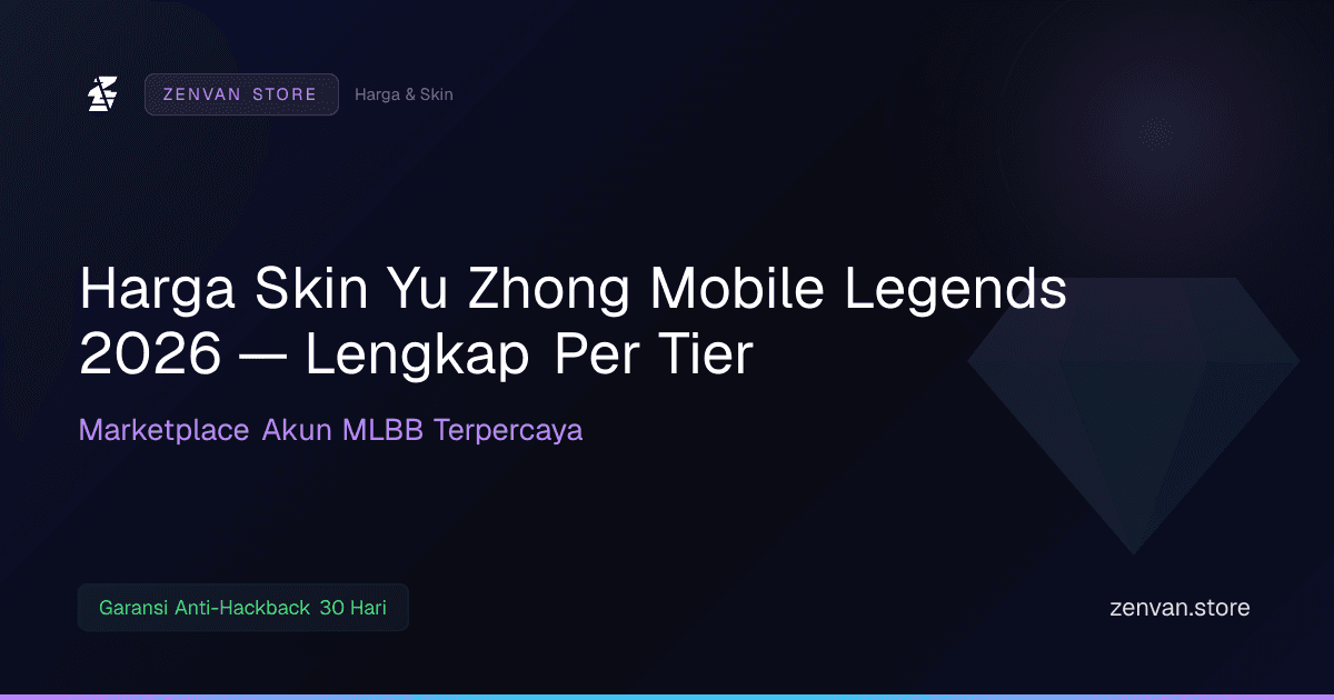 Harga Skin Yu Zhong Mobile Legends 2026 — Lengkap Per Tier
