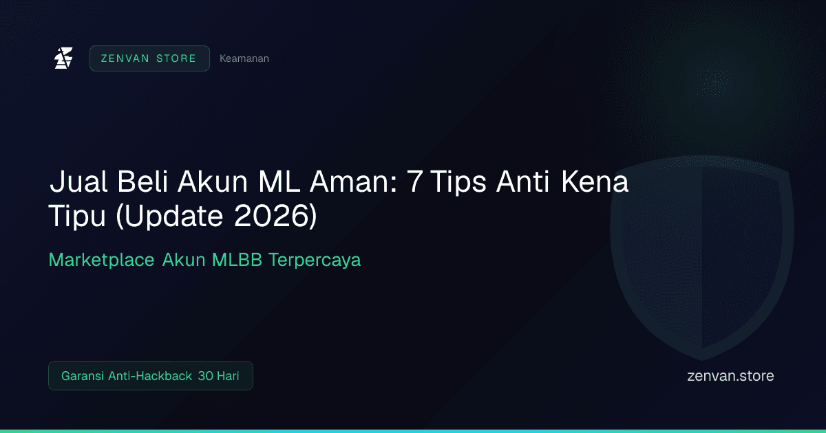 Jual Beli Akun ML Aman: 7 Tips Anti Kena Tipu (Update 2026)