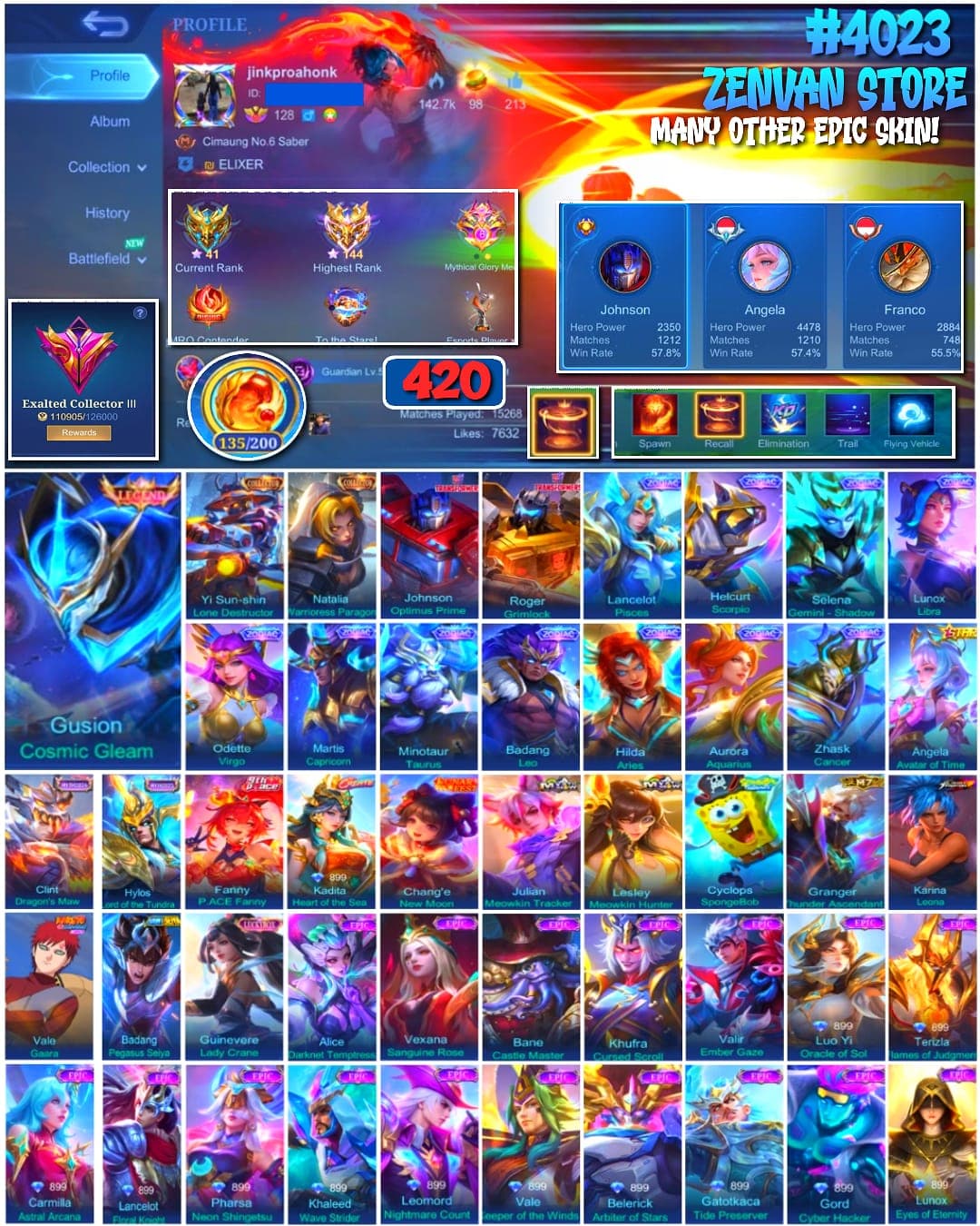 🔥 #4023 🔥 420 Skins 💎 Legend Gusion Cosmic Gleam 👑 Exalted Collector III ⚔️ Transformers Optimus Prime + Grimlock ⭐ Collector Yi Sun-shin Lone Destructor 🌟 11 Zodiac Skins 🎯 King of Fighters Karina Leona ✨ Naruto Gaara 🔱 Saint Seiya Badang 💎 Highest Rank 144 Stars ✅ Safe Account